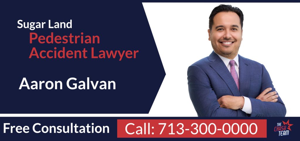 Sugar Land Pedestrian Accident Lawyer - Aaron Galvan - The Crash Team