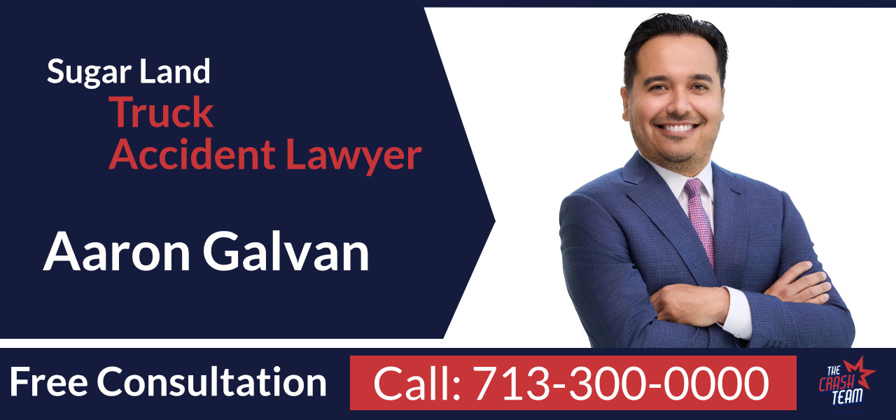 Sugar Land Truck Accident Lawyer - Aaron Galvan - The Crash Team